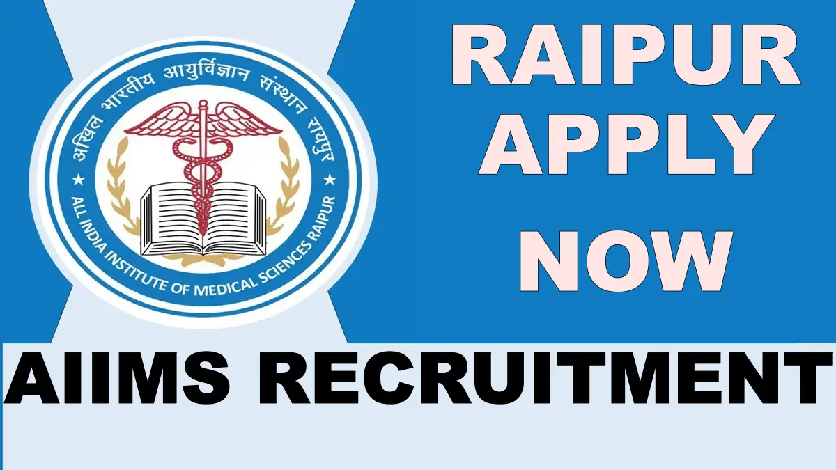 AIIMS Raipur Recruitment 2024