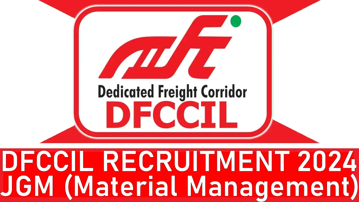 DFCCIL Recruitment 2024